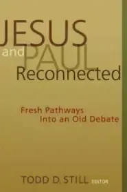 Jesus and Paul Reconnected