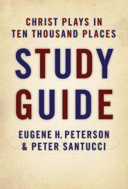 Christ Plays in Ten Thousand Places Study Guide