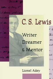 C.S.Lewis: Writer, Dreamer and Mentor