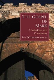 Mark : Socio-Rhetorical Commentary