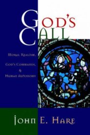 God's Call: Moral Realism, God's Commands, and Human Autonomy