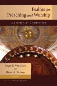 Psalms for Preaching and Worship