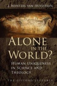 Alone in the World?: Human Uniqueness in Science and Theology