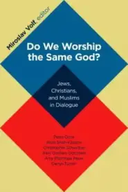 Do We Worship the Same God?