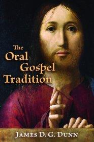 The Oral Gospel Tradition