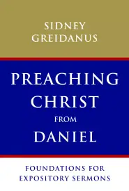 Preaching Christ from Daniel