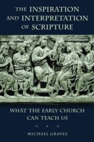 The The Inspiration and Intepretation of Scripture