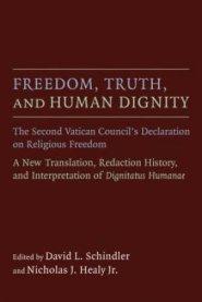 Freedom, Truth, and Human Dignity