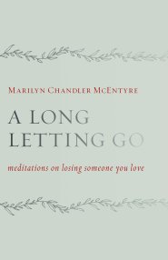 Long Letting Go, A