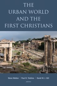 The Urban World and the First Christians