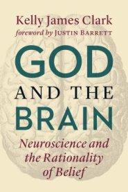 God and the Brain: The Rationality of Belief