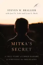 Mitka's Secret: A True Story of Child Slavery and Surviving the Holocaust