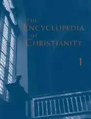 Encyclopedia of Christianity, Volume 1