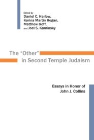 The Other in Second Temple Judaism: Essays in Honor of John J. Collins