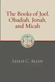 The Books of Joel, Obadiah, Jonah, and Micah