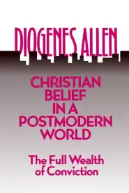 Christian Belief In A Postmodern World