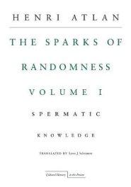 The Sparks of Randomness, Volume 1: Spermatic Knowledge