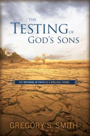 The Testing Of Gods Sons