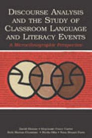 Discourse Analysis and the Study of Classroom Language and Literacy Events: A Microethnographic Perspective