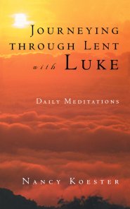 Journeying Through Lent With Luke