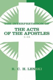 Interpretation Of Acts Of The Apostles, Chapters 1-14