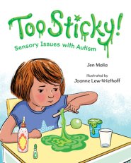 Too Sticky!: Sensory Issues with Autism