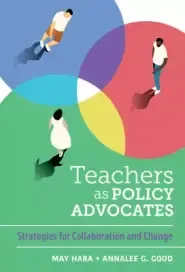 TEACHERS AS POLICY ADVOCATES