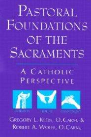 Pastoral Foundations of the Sacraments