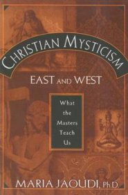 Christian Mysticism East and West