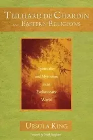 Teilhard de Chardin and Eastern Religions