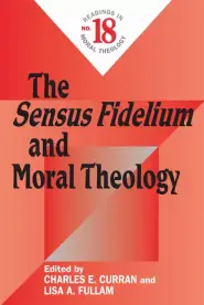 The Sensus Fidelium and Moral Theology