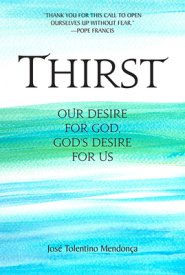 Thirst: Our Desire for God, God's Desire for Us