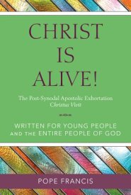 Christ Is Alive!: The Post-Synodal Apostolic Exhortation Christus Vivit