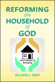 Reforming the Household of God: Paul's Models of Belonging