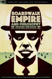 Boardwalk Empire and Philosophy