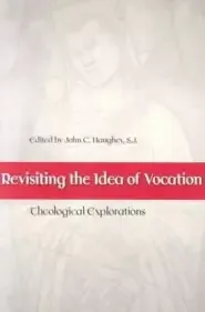 Revisiting The Idea Of Vocation