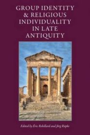 Group Identity and Religious Individuality in Late Antiquity