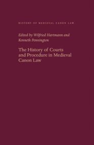 The History of Courts and Procedure in Medieval Canon Law