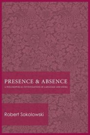 Presence and Absence: A Philosophical Investigation of Language and Being