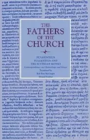 Fulgentius and the Scythian Monks: Correspondence on Christology and Grace