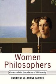 Women Philosophers: Genre and the Boundaries of Philosophy