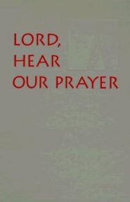 Lord, Hear Our Prayer