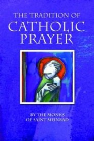 The Tradition of Catholic Prayer