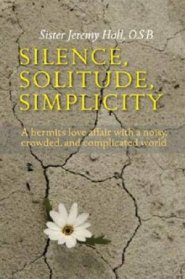 Silence, Solitude, Simplicity