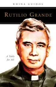 Rutilio Grande: A Table for All