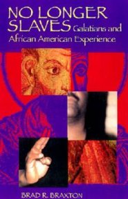 No Longer Slaves: Galatians and African American Experience