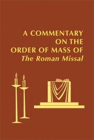 A Commentary on the Order of Mass of the Roman Missal