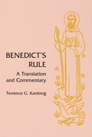 Benedict's Rule: A Translation and Commentary