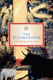 The Illuminator and a Bible for the 21st Century