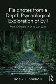 Fieldnotes from a Depth Psychological Exploration of Evil: From Chinggis Khan to Carl Jung